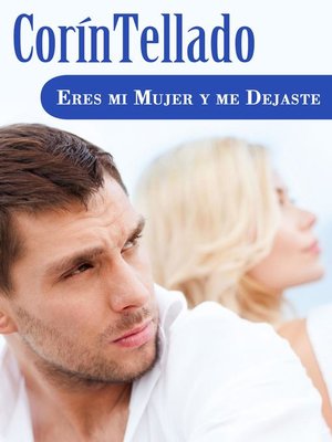 cover image of Eres mi mujer y me dejaste